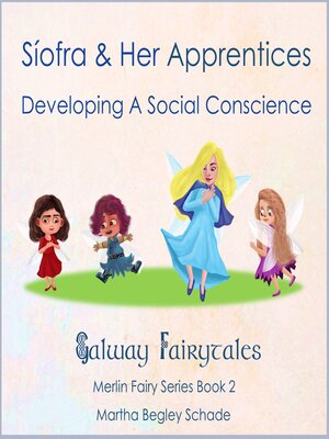 cover image of Síofra and Her Apprentices. Developing a Social Conscience.